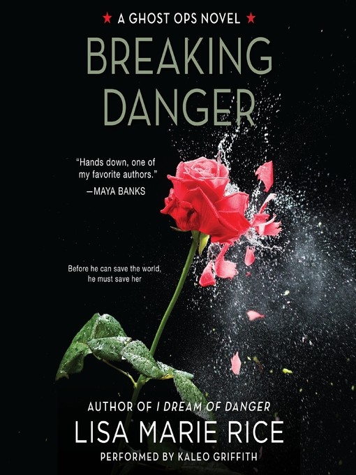 Title details for Breaking Danger by Lisa Marie Rice - Wait list